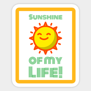 Sunshine of my Life Sticker